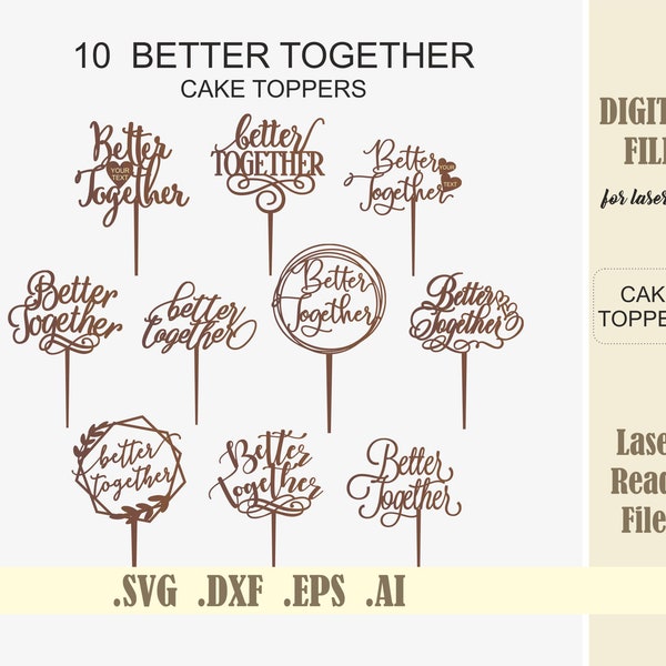 Laser Cut File 10 Better Together Wedding cake toppers SVG Glowforge File for Cricut Silhouette Laser cutting Digital Download