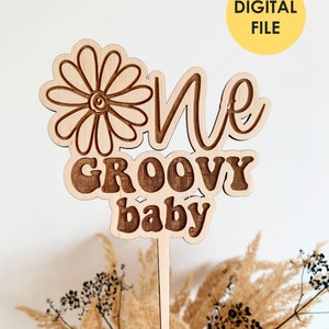 One Groovy Baby Cake Topper SVG, DXF, DWG, Ai Laser Cut Files Daisy 1st ...