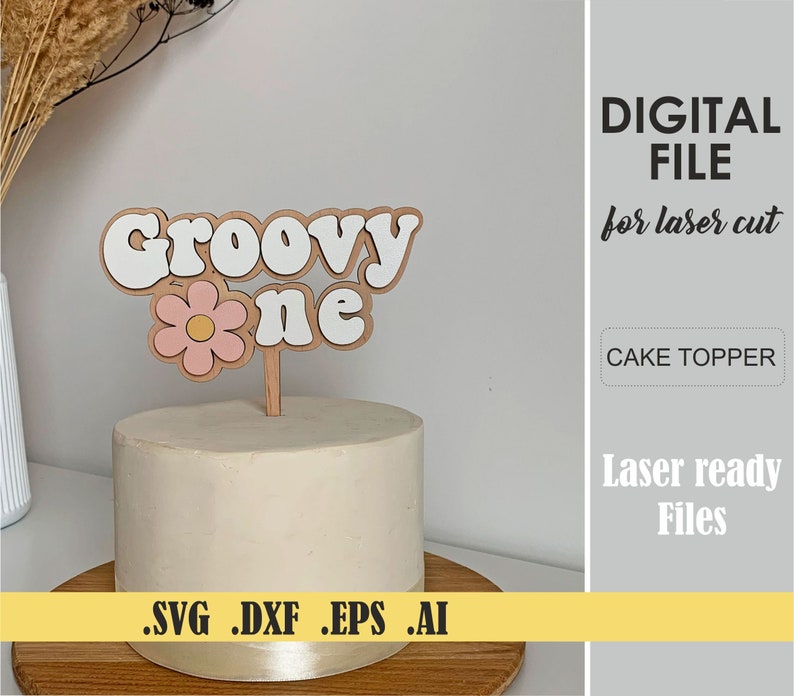 Laser Cut Files Groovy One Cake Topper Daisy First Birthday - Etsy ...