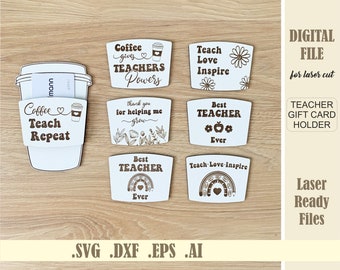 Teacher gift card holder SVG Laser Cut File Teacher file, Coffee gift card svg Glowforge Teacher Gift Coffee Cup Digital Download DXF EPS