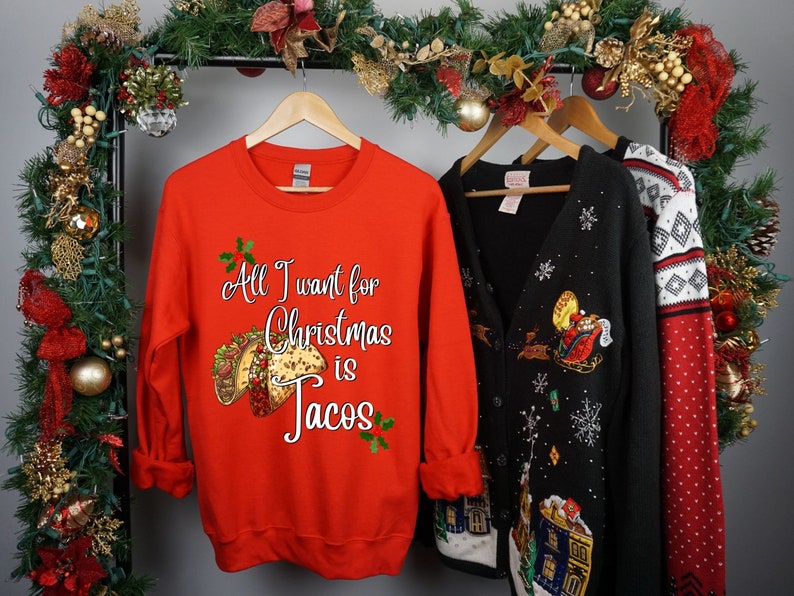 Doryti All I Want for Christmas is Tacos Funny Xmas Unisex Sweatshirt tee