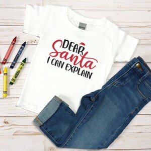 Dear Santa, I can explain- T Shirt For Kids
