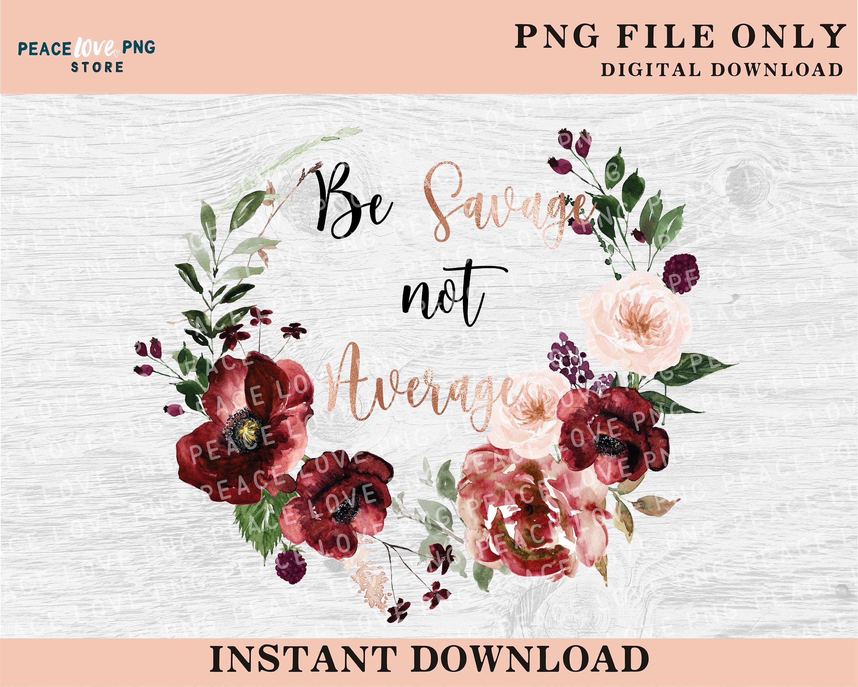 Be Savage Not Average PNG Cute Sayings Sublimation File | Etsy