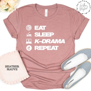 Eat Sleep Kdrama Repeat Korean Kpop Fan Tshirt Eat Sleep Kdrama Repeat Korean Kpop Fan Tshirt