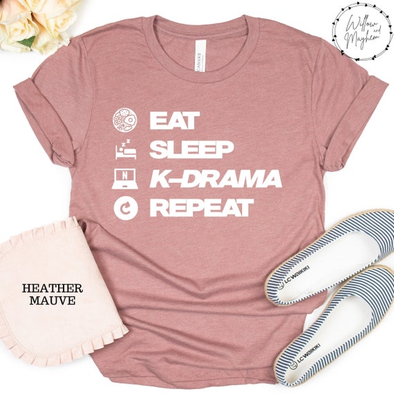 Eat Sleep Kdrama Repeat Korean Kpop Fan Tshirt Eat Sleep Kdrama Repeat Korean Kpop Fan Tshirt