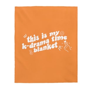 This Is My K-Drama Time Plush Blanket, Gift for Korean Drama Fan, K-Pop Home Decor, Binge Watching TV Cozy Blanket #1040