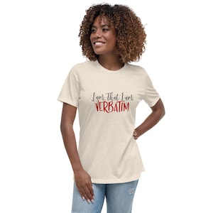 I am That I am Verbatim Women&#39;s Relaxed T-Shirt, Feminist T-Shirt, Ladies Top, Mom shirt, Gift T-shirt, Positive Empowered Women shirt