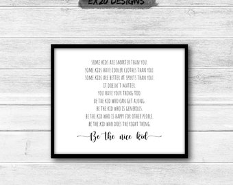 Be the Nice Kid Quote by Bryan Shavnak Art Print DIGITAL DOWNLOAD, Inclusion, Kindness, Courage, Kids Room, Classroom Decor, Mantel Decor