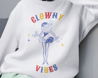 Clowncore Trendy Sweatshirt Oversized Sweatshirt Indie Clothing Kidcore Clown Shirt Clowncore Clothes Clowny Vibes  Positive Vibes