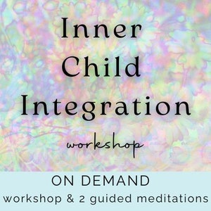 Inner Child Integration | On Demand Workshop | learn how to work with energy tools to heal your inner child | Psychic Development