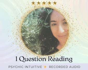 One Question Psychic Reading - Clairvoyant Oracle - Recorded Audio - Guidance from Spirit - Intuitive Energy Reading