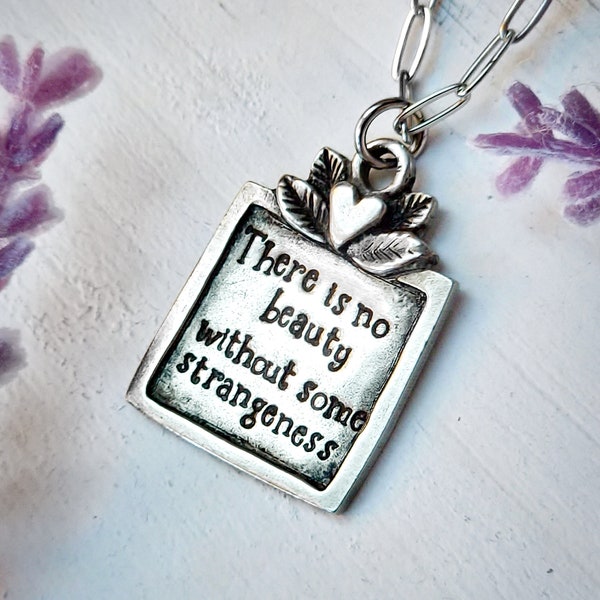 Strange Beauty Necklace, Edgar Allan Poe, There Is No Beauty Without Some Strangeness, Literary Quotes, Gothic, Poetic Quotes, Book Lovers