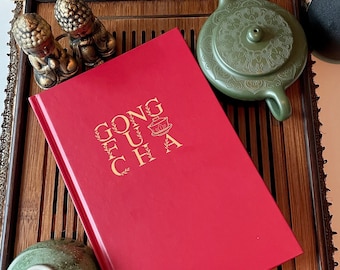 Gong Fu Cha: Theeproeverijdagboek / Mindful Tea Time-dagboek voor Gongfu-theebrouwen / Hardcover