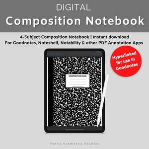 May include: A digital composition notebook for use with note-taking apps like Goodnotes, Noteshelf, and Notability. The notebook is displayed on a tablet screen with a stylus next to it. The cover of the notebook is black and white with the text "COMPOSITION BOOK" in a white box.