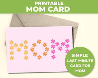 Mom Card Printable, Printable Card for Mom, Mothers Day Cards, Last Minute Mothers Day Card, Print at Home Mother's Day Cards
