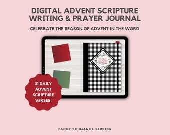 May include: Digital Advent Scripture Writing & Prayer Journal, a black and white checkered journal with a floral design and a quote about the birth of Christ. The journal is on a tablet screen with a red and green sticker on the screen. The text "31 Daily Advent Scripture Verses" is on a red circle.