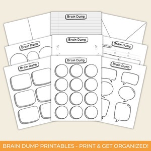 May include: A set of printable brain dump templates. The templates feature different layouts, including circles, squares, and speech bubbles, with the text "Brain Dump" at the top of each page.