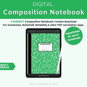 May include: A digital composition notebook for use with note-taking apps such as Goodnotes, Noteshelf, and Notability. The notebook is shown on a tablet screen with a stylus. The notebook has a green and white composition book design with the text "COMPOSITION BOOK" at the top.