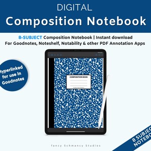May include: A digital composition notebook for use with note-taking apps like Goodnotes, Noteshelf, and Notability. The notebook is blue with white lines and a title that says "Composition Book". The notebook is displayed on a tablet screen with a stylus next to it.