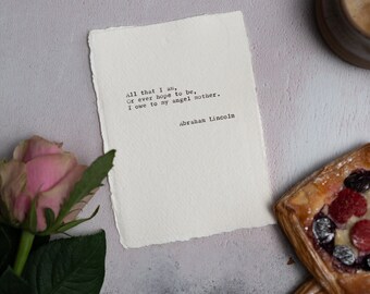 Abraham Lincoln Quote - Hand Typed Poetry on deckle edge cotton paper, perfect Mother's Day Gift