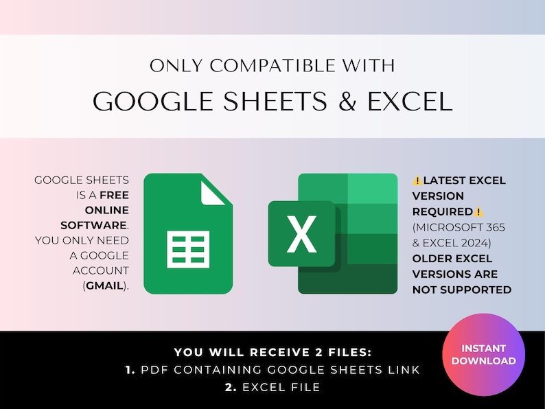 May include: A digital graphic displaying compatibility with Google Sheets and Excel. It features the green Google Sheets icon and the green Excel icon. Text includes: ONLY COMPATIBLE WITH GOOGLE SHEETS & EXCEL, LATEST EXCEL VERSION REQUIRED, and YOU WILL RECEIVE 2 FILES.