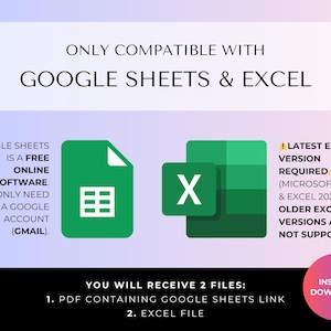 May include: A digital information graphic stating ONLY COMPATIBLE WITH GOOGLE SHEETS & EXCEL. It features green icons for Google Sheets and Microsoft Excel, with text explaining that Google Sheets is free and the latest Excel version is required.