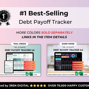 May include: A digital graphic promoting a debt payoff tracker. The image features the text "#1 Best-Selling Debt Payoff Tracker" and displays two versions of the tracker: Teal Green and Dark Mode. The graphic also includes the text "Over 75,000 Happy Customers."