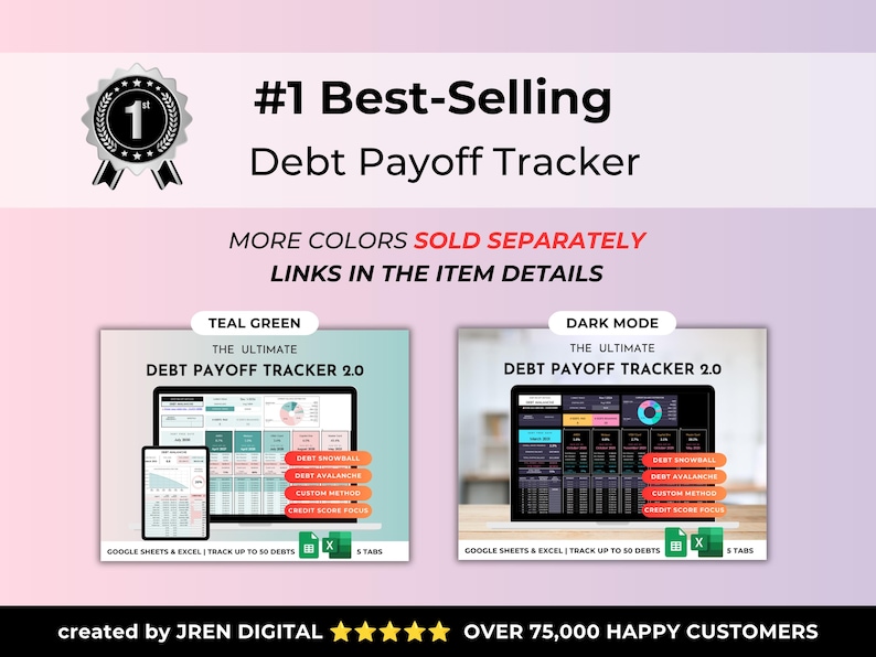 May include: A digital graphic promoting a debt payoff tracker. The image features the text "#1 Best-Selling Debt Payoff Tracker" and displays two versions of the tracker: Teal Green and Dark Mode. The graphic also includes the text "Over 75,000 Happy Customers."