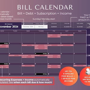 May include: A printable bill calendar for November 2024 with a purple background. The calendar includes spaces for bills, debt, subscriptions, and income. It also includes a section for tracking paid and unpaid amounts. The text "Recurring Expenses + Income automatically populated. See when each bill due & how much!" is at the bottom of the calendar.