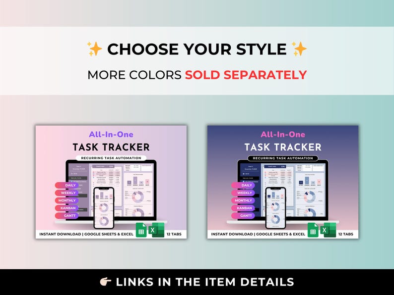 May include: Two digital task tracker designs are shown, one with a pink gradient background and the other with a blue gradient. Each features a laptop, phone, and the text "All-In-One Task Tracker". The text "Choose Your Style" and "More Colors Sold Separately" are also visible.