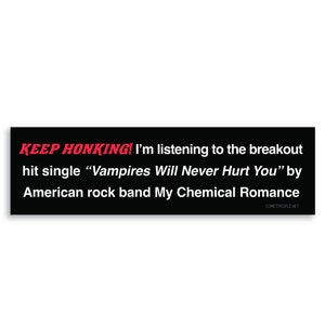 Keep Honking I&#39;m Listening To Vampires Bumper Sticker Emo Parody Fan Art Illustration for Car Decal Elder Emo Funny Gift
