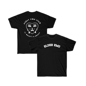 Elder Emo Broken Heart Club Unisex Cotton T Shirt Double Sided Tee funny gift millennial when we were young emo clothing nite concert shirt
