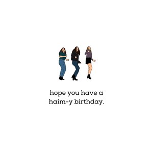 Haim Birthday Card