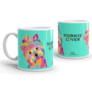 Yorkshire Terrier Mug Yorkshire Lover Mug for Yorkshire Owner Yorkie Dog Mug for Dog Lover Yorkshire Dog Gift for Friend Yorkie Gift for Mom