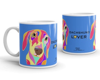 Dachshund Lover Mug: Colorful Weiner Dog Gift