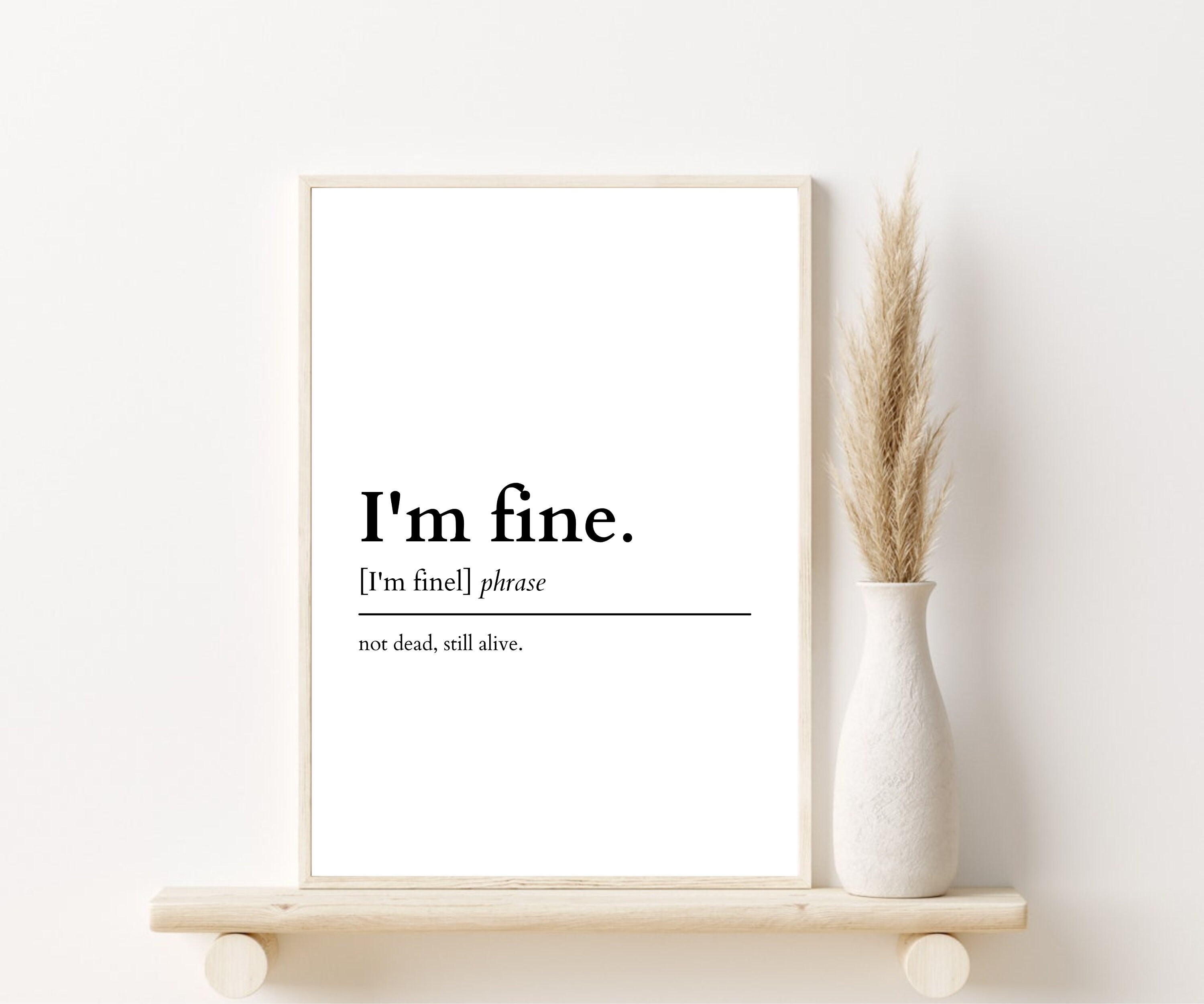 No I'm Fine Definition, Dictionary Collection Poster by Designschmiede