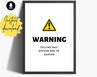 Warning Yelling Gaming Print: Gamer Room Decor (Digital Download)