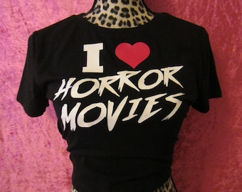 Cute/ Goth Girl / I Love Horror Movies Crop Top. 100% cotton. Choose your Size