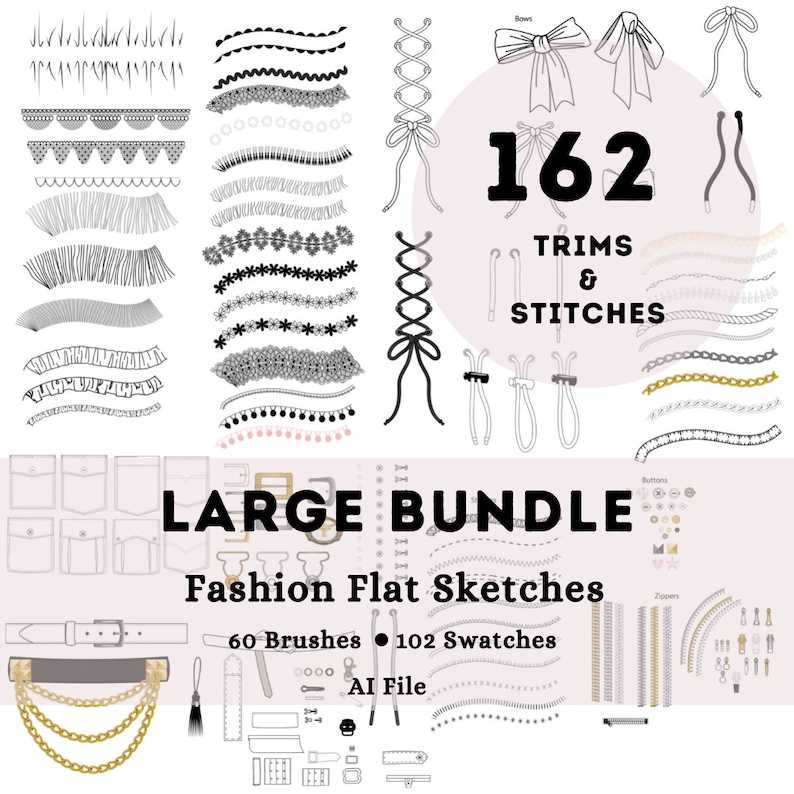 May include: A large bundle of 162 fashion trims and stitches for use in digital design. The bundle includes a variety of trims, stitches, buttons, zippers, and other design elements. The bundle is available in an AI file format.