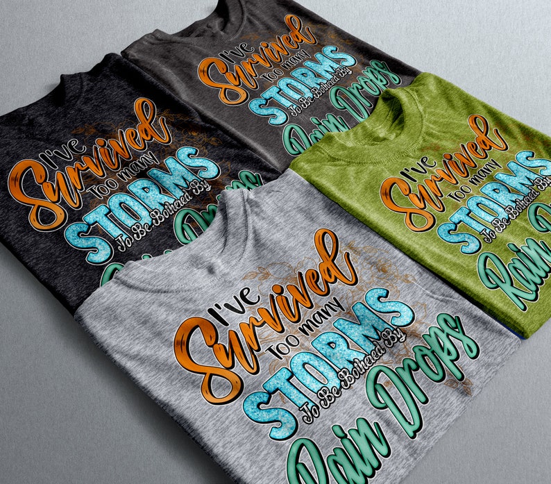 I've Survived Too Many Storms to Be Bothered by Raindrops Etsy