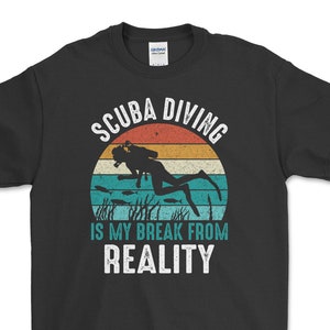 PNG SVG EPs Design Scuba Diving Is My Break From Reality Printing Sublimation Tshirt PNG Digital File Download