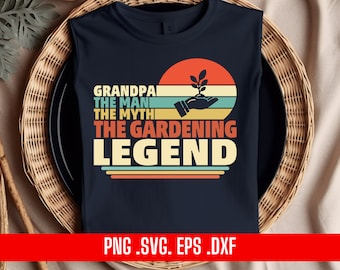 Grandpa Gardening Legend Design, T-Shirt Sublimation (Digital Download)