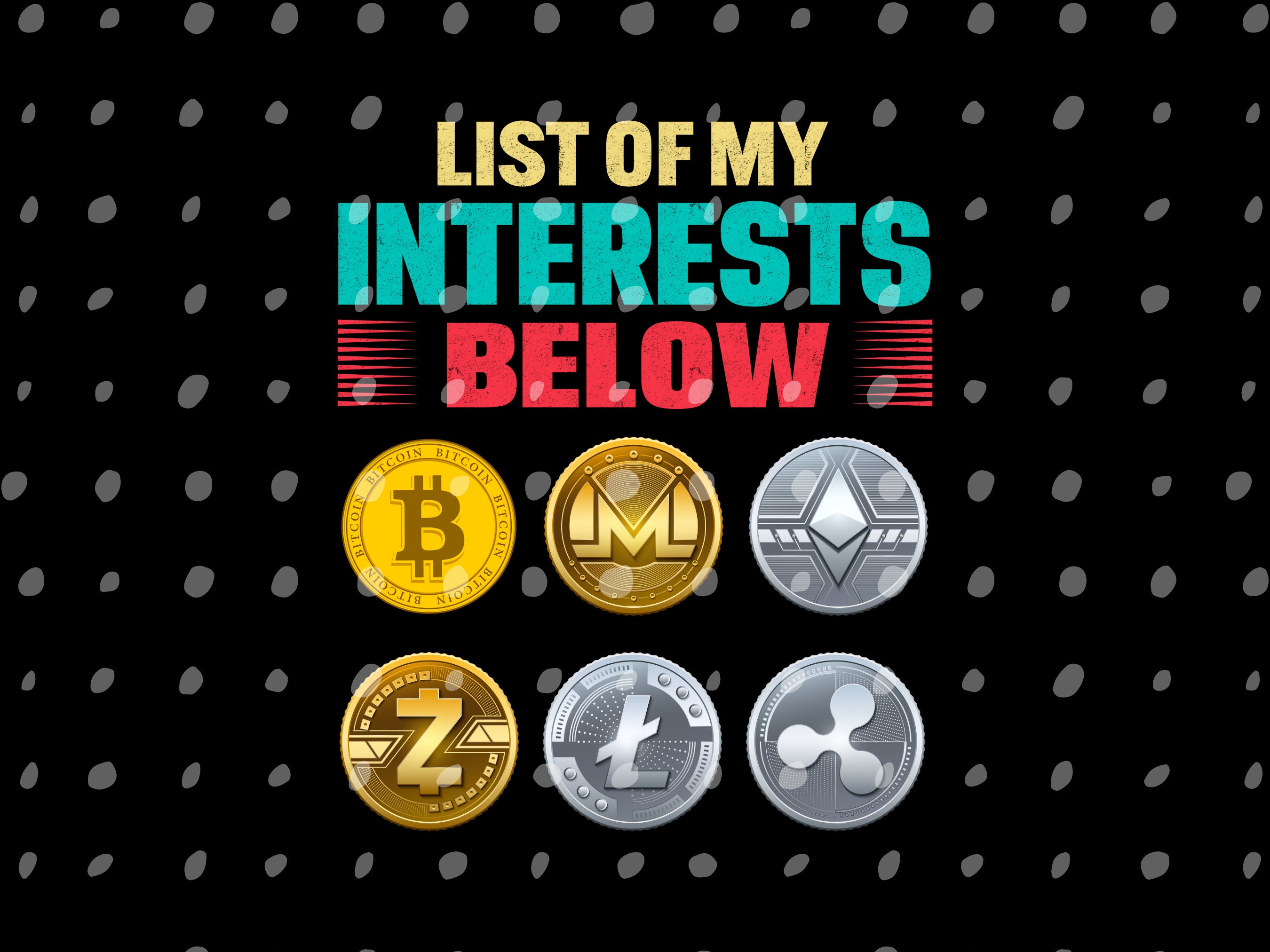 List of My Interests Below Bitcoin Cryptocurrency PNG Printing T-shirt DTG  Digital File Download - Etsy Australia