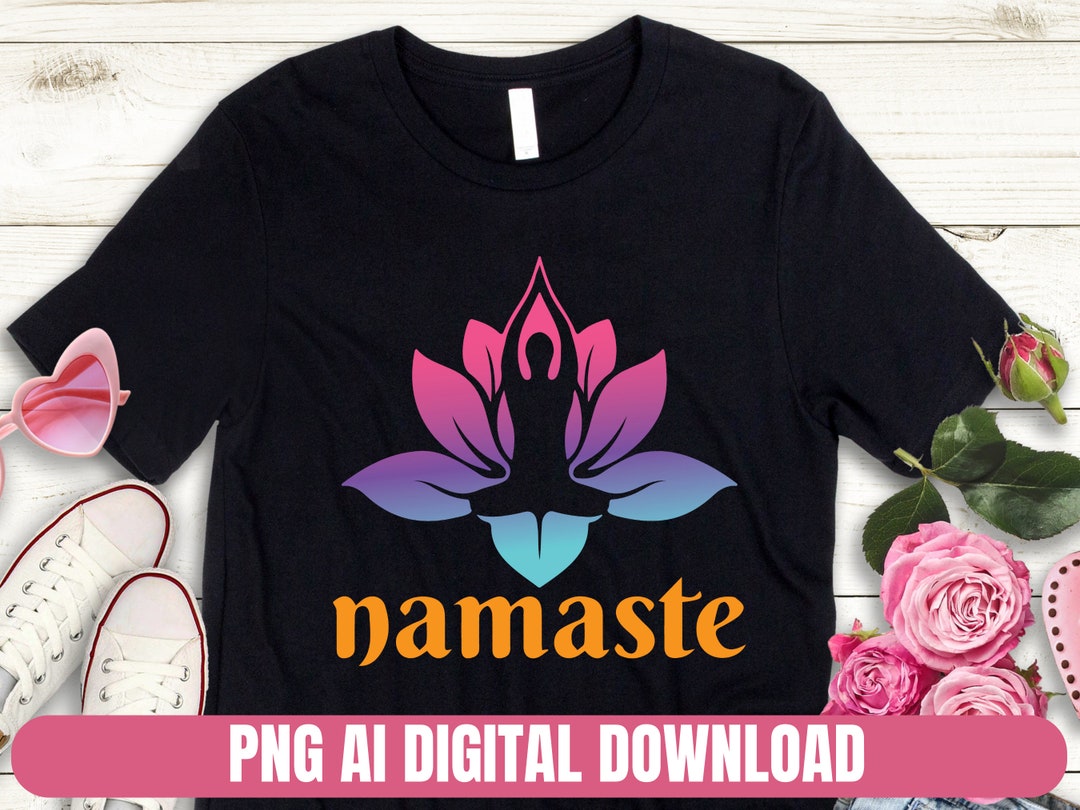 Design PNG AI Namaste Yoga T-shirt Digital File Download - Etsy