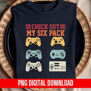 Sprawdź mój sześciopak zabawnych gier wideo Png T-shirt Sublimacja cyfrowy plik do pobrania
