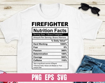 Firefighter Nutrition Facts Design, Funny T-shirt (Digital File)