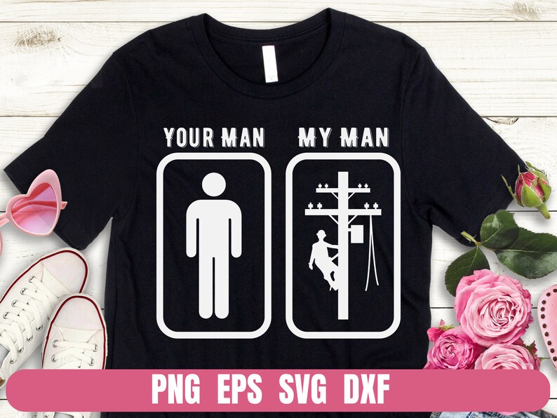 My Man Sticker Design Png Eps Svg Dxf Your Man My Man Funny Lineman Printing ...