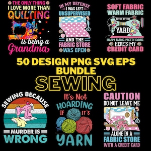 50 Bundle Design PNG and EPS Sewing Hobby Quote Printing Sublimation Tshirt PNG Digital File Download
