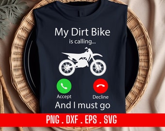 My Dirt Bike is Calling, Motocross Design (Digital File)