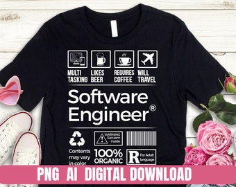 May include: Black t-shirt with white text that reads "Software Engineer" and a graphic of a label with icons and text that says "Multitasking, Likes Beer, Requires Coffee, Will Travel". The label also includes a warning that says "Warning Sarcasm Inside" and a recycle symbol. The text "100% Organic" and "R for Adult Language" are also on the label.